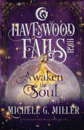 Awaken the Soul: A Havenwood Falls High Novella