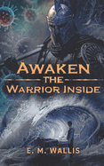 Awaken the warrior inside