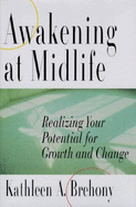Awakening at Midlife - Brehony, Kathleen A, PH.D.
