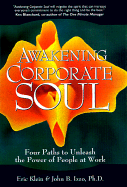 Awakening Corporate Soul: Four Paths to Unleash the Power of People at Work