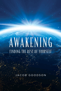Awakening: Finding the rest of yourself