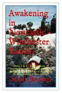 Awakening in Newcastle -Winchester Ranch: Parts 3 & 4 - Expressions of Unconditional Love and Enduring Forgiveness Are Biblical Ways to Long Lasting Relationships