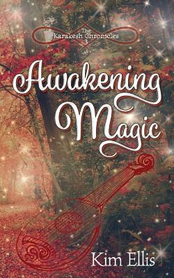 Awakening Magic - Ellis, Kim