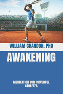 Awakening: Meditation for Powerful Athletes