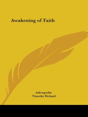 Awakening of Faith - Ashvagosha, and Richard, Timothy (Translated by)