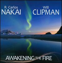 Awakening the Fire - R. Carlos Nakai/Will Clipman