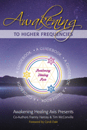 Awakening to Higher Frequencies: A Guidebook