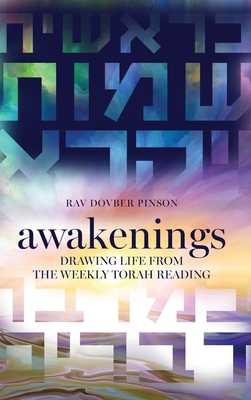 Awakenings: Drawing Life from the Weekly Torah Reading - Pinson, Dovber