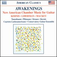 Awakenings: New American Chamber Music for Guitar - Aaron Jay Kernis (piano); Axel Strauss (violin); Cuarteto Latinoamericano; David Tanenbaum (guitar); Hila Plitmann (soprano);...
