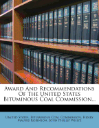 Award and Recommendations of the United States Bituminous Coal Commission