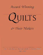 Award-Winning Quilts and Their Makers: The Best of American Quilter's...