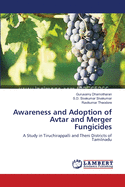 Awareness and Adoption of Avtar and Merger Fungicides