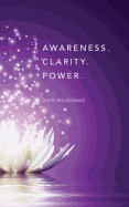 Awareness. Clarity. Power.