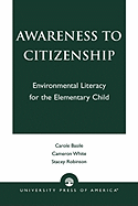 Awareness to Citizenship: Environmental Literacy for the Elementary Child