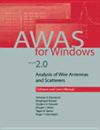 Awas for Windows Version 2.0: Analysis of Wire Antennas and Scatterers, Software and User's Manual