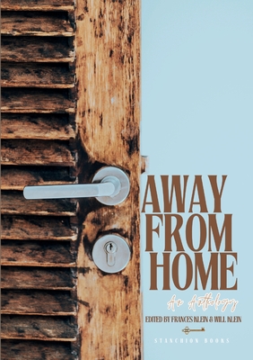 Away From Home Anthology - Klein, Frances (Editor), and Klein, Will (Editor)