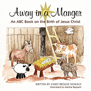 Away in a Manger: An ABC Book on the Birth of Jesus Christ