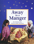 Away in a Manger: The Christmas Story
