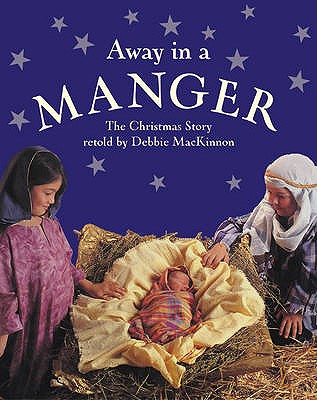 Away in a Manger - MacKinnon, Debbie