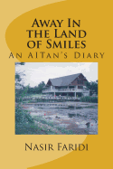 Away In the Land of Smiles: An AITan's Diary