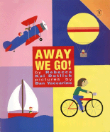 Away We Go! - Dotlich, Rebecca Kai