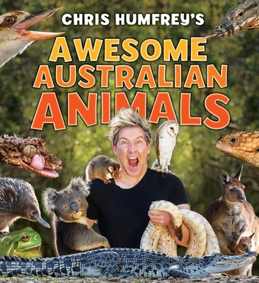 Awesome Australian Animals - Humfreys, Chris