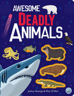 Awesome Deadly Animals