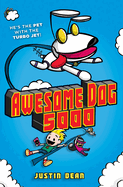 Awesome Dog 5000 (Book 1)