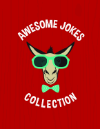 Awesome Jokes Collection: A 8.5 X 11 Jokes and Humor Journal with Plenty of Room for Your Favorite Jokes, Lines, and Puns