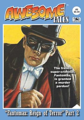 Awesome Tales #9: Fantomas: Reign of Terror - French, John L (Contributions by), and Peterson, Quintin