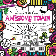 Awesome Town Coloring Poster Book: 16 Fun & Quirky Designs - Jumbo-Size Pages