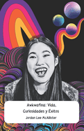 Awkwafina: Vida, Curiosidades y ?xitos: El homenaje oficial a la actriz, rapera y humorista neoyorquina