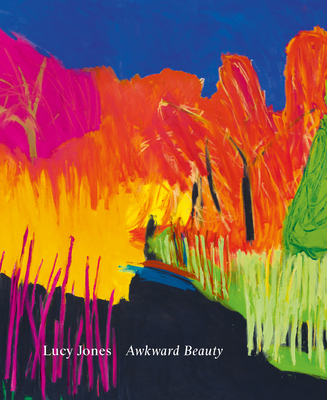 Awkward Beauty: The Art of Lucy Jones - Shakespeare, Tom, and Vann, Philip, and Jansen, Charlotte