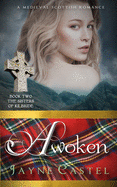 Awoken: A Medieval Scottish Romance