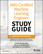 AWS Certified Machine Learning Engineer Study Guide: Associate (Mla-C01) Exam
