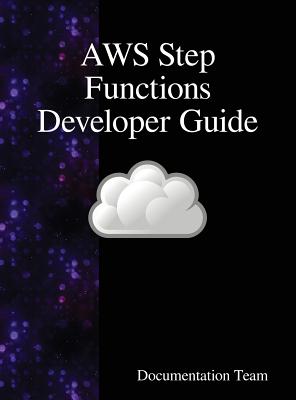 AWS Step Functions Developer Guide - Team, Documentation