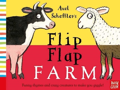 Axel Scheffler's Flip Flap Farm - Nosy Crow Ltd