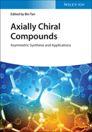 Axially Chiral Compounds: Asymmetric Synthesis and Applications