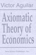 Axiomatic Theory of Economics