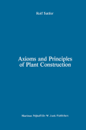 Axioms and Principles of Plant Construction: Proceedings of a Symposium Held at the International Botanical Congress, Sydney, Australia, August 1981