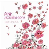 Axis of Evol - Pink Mountaintops