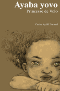 Ayaba yovo: Princesse de volo