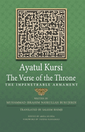 Ayatul Kursi: The Verse of the Throne: The Impenetrable Armament