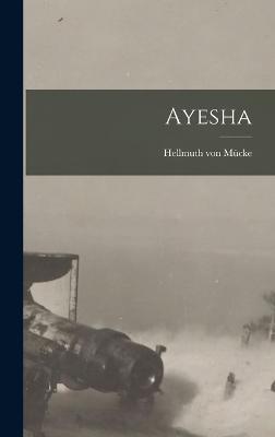 Ayesha - Mcke, Hellmuth Von