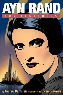 Ayn Rand for Beginners - Bernstein, Andrew, PH.D.