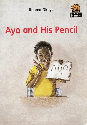 Ayo and His Pencil - Okoye, Ifeoma