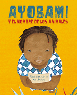 Ayobami Y El Nombre de Los Animales (Ayobami and the Names of the Animals)