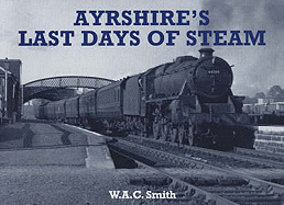 Ayrshire's last days of steam