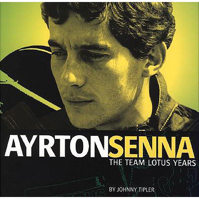 Ayrton Senna - The Team Lotus Years - Tipler, Johnny