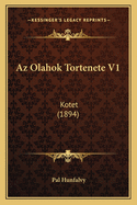 Az Olahok Tortenete V1: Kotet (1894)